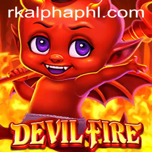 Exploring the Thrilling World of DevilFire: Unleashing the RKalpha Phenomenon